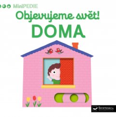 Svojtka - MiniPEDIE Objevujeme svět! Doma