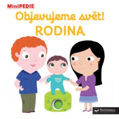 Svojtka - MiniPEDIE Objevujeme svět! RODINA