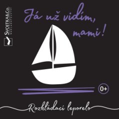 Svojtka - Já už vidím, mami!