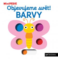 Svojtka - MiniPEDIE Objevujeme svět! Barvy