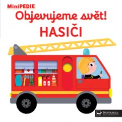 Svojtka - MiniPEDIE Objevujeme svět! Hasiči