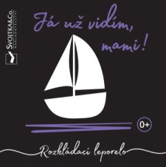 Svojtka - Já už vidím, mami!